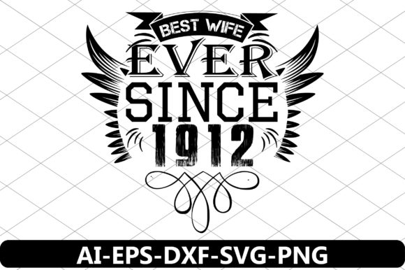 Download Best Wife Ever Since 1912 - 1912 Collection