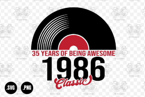 Download Classic 1986 Vinyl Music, 35 Years Svg - Years Collection